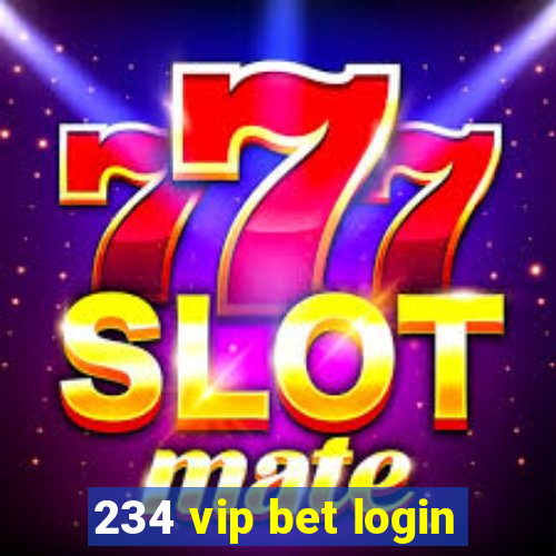 234 vip bet login